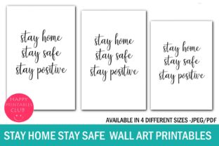 Download Stay Home Stay Safe Wall Art Printables - Print Collection